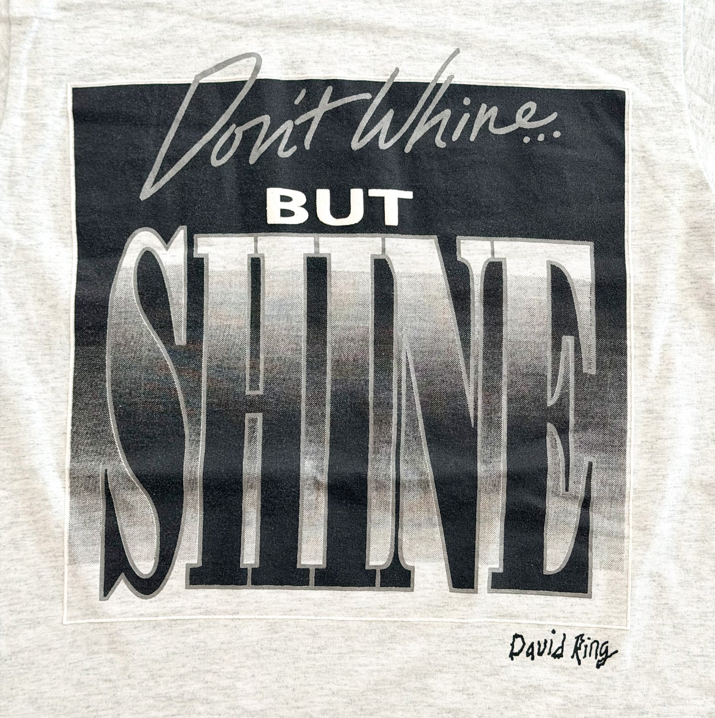 Vintage 1987 - 1993 Don’t Whine But Shine Graphic T-shirt Size M