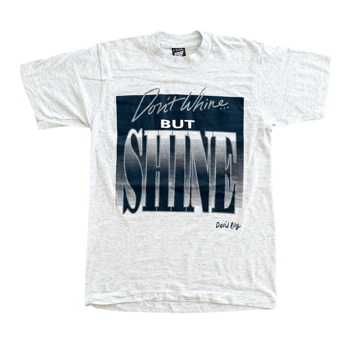 Vintage 1987 - 1993 Don’t Whine But Shine Graphic T-shirt Size M